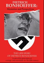 Dietrich Bonhoeffer: Memories and Perspectives