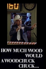 How Much Wood Would a Woodchuck Chuck